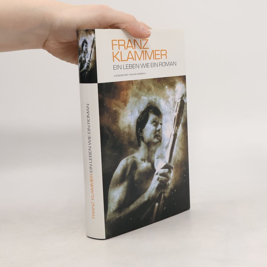 Franz Klammer Franz Klammer. Ein Leben wie ein Roman