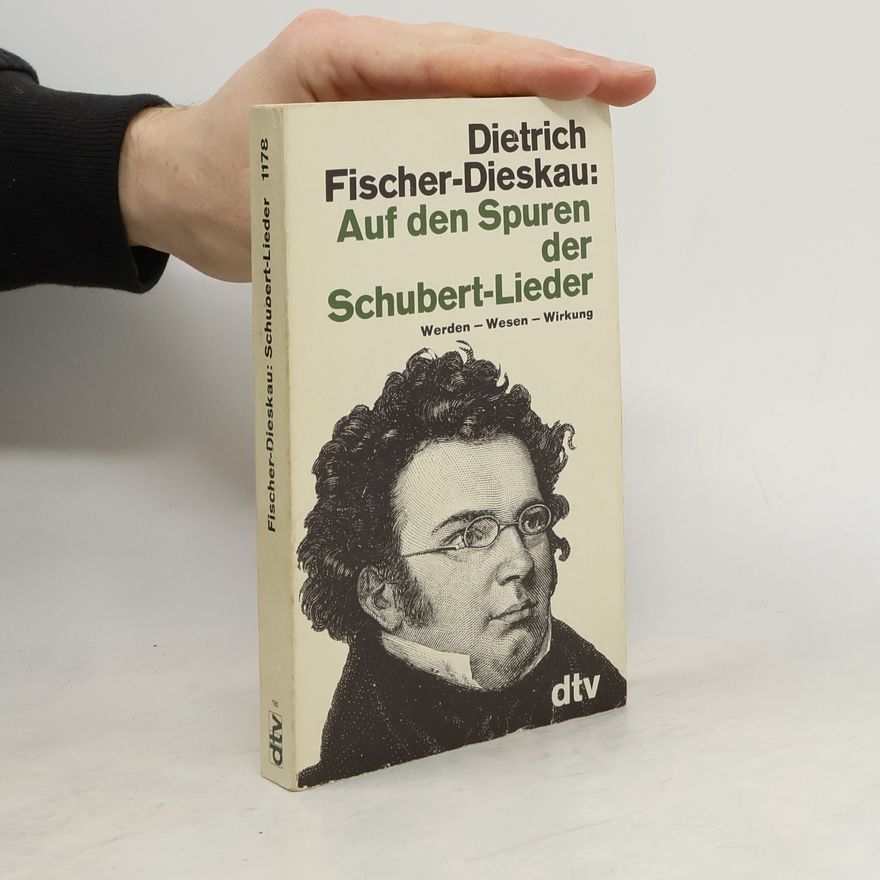 Dietrich Fischer-Dieskau Auf den Spuren der Schubert-Lieder