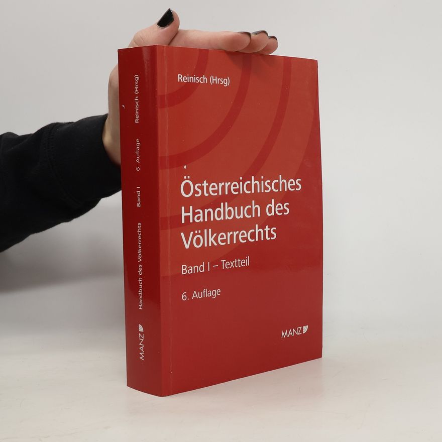 August Reinisch Österreichisches Handbuch des Völkerrechts I.