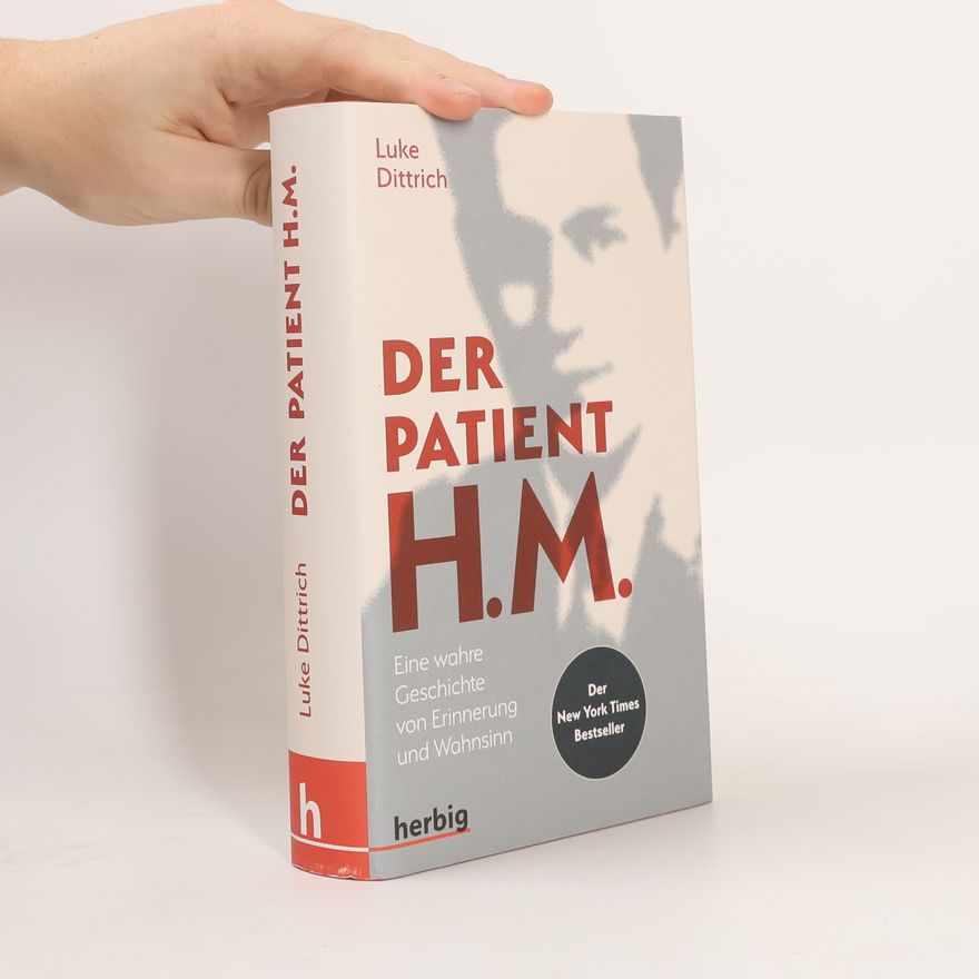 Luke Dittrich Der Patient H.M.