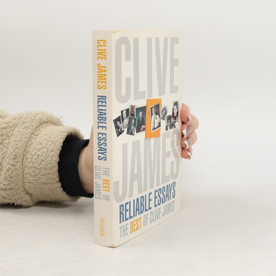Clive James Reliable Essays