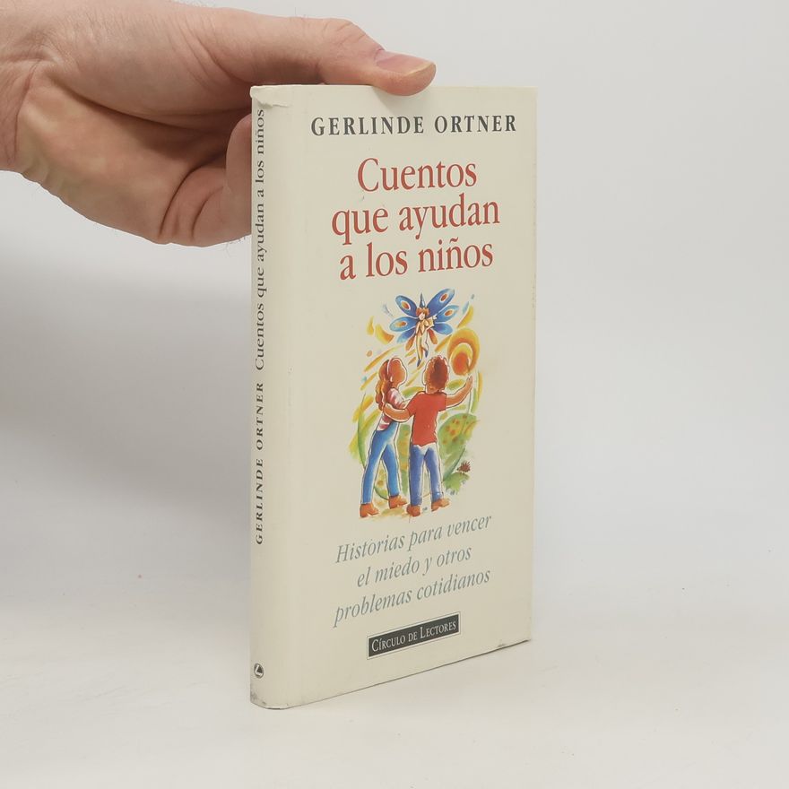 Gerlinde Ortner Cuentos que ayudan a los niños
