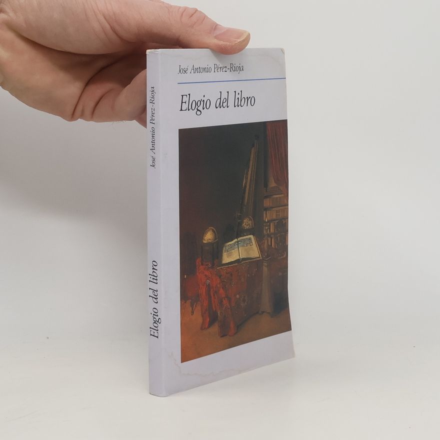 José Antonio Pérez-Rioja Elogio del libro