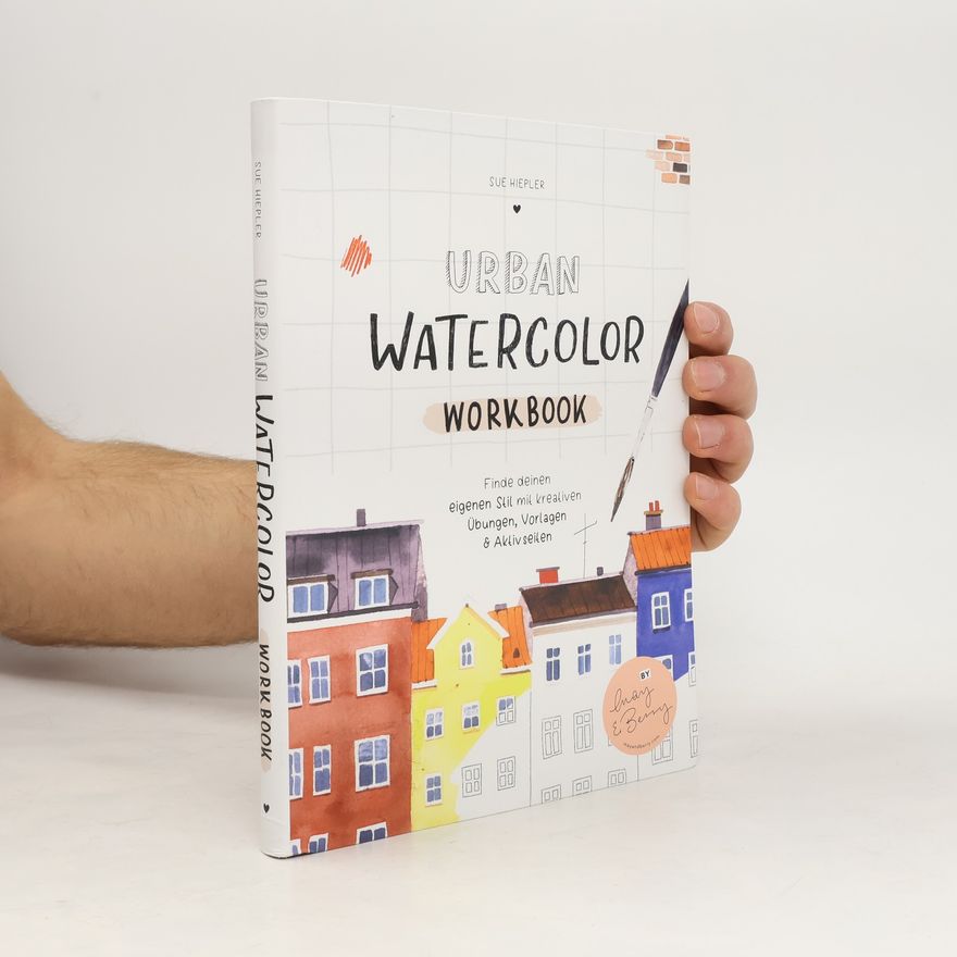 Sue Hiepler Urban Watercolor Workbook