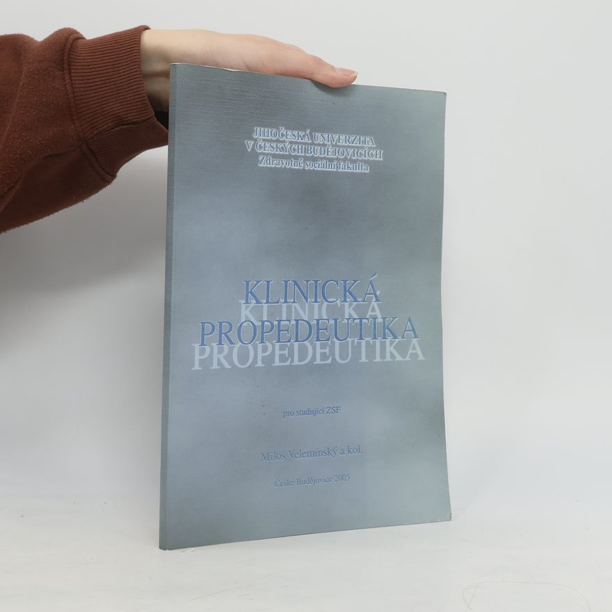 Miloš Velemínský Klinická propedeutika pro studující ZSF