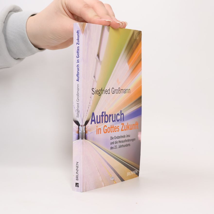 Siegfried Großmann Aufbruch in Gottes Zukunft