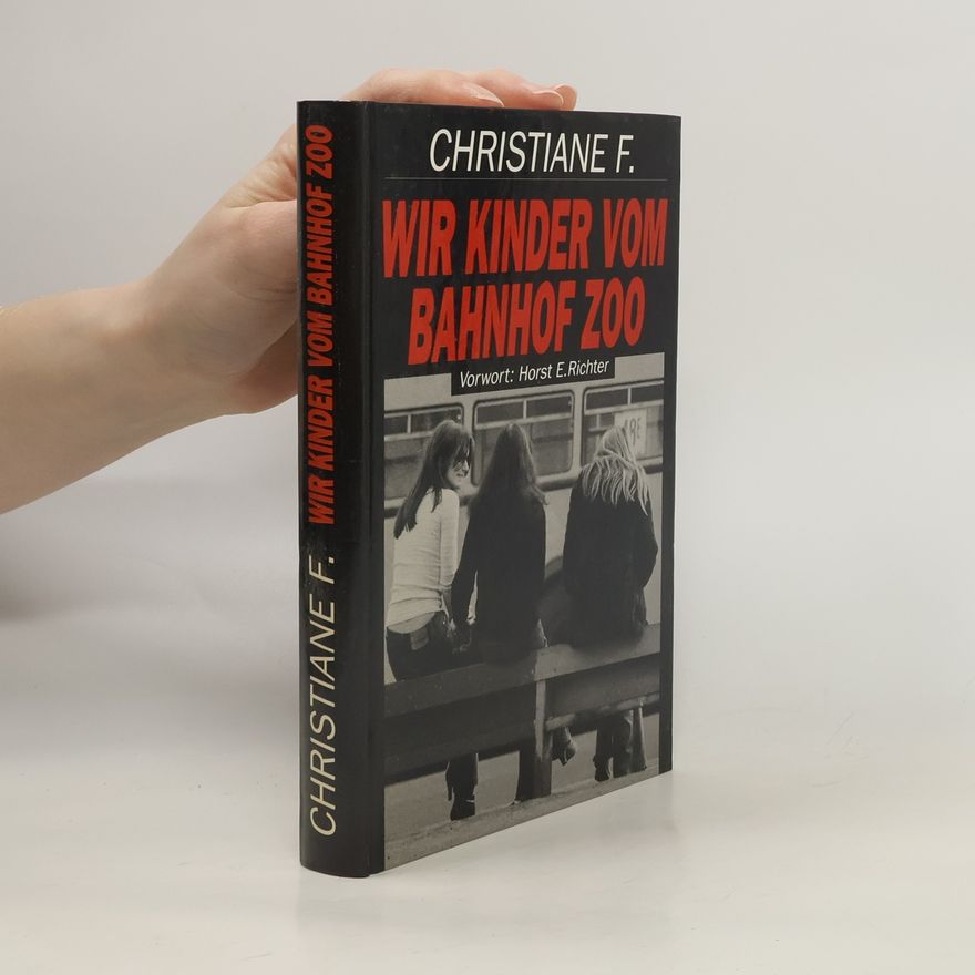 Christiane Felscherinow Wir Kinder vom Bahnhof Zoo