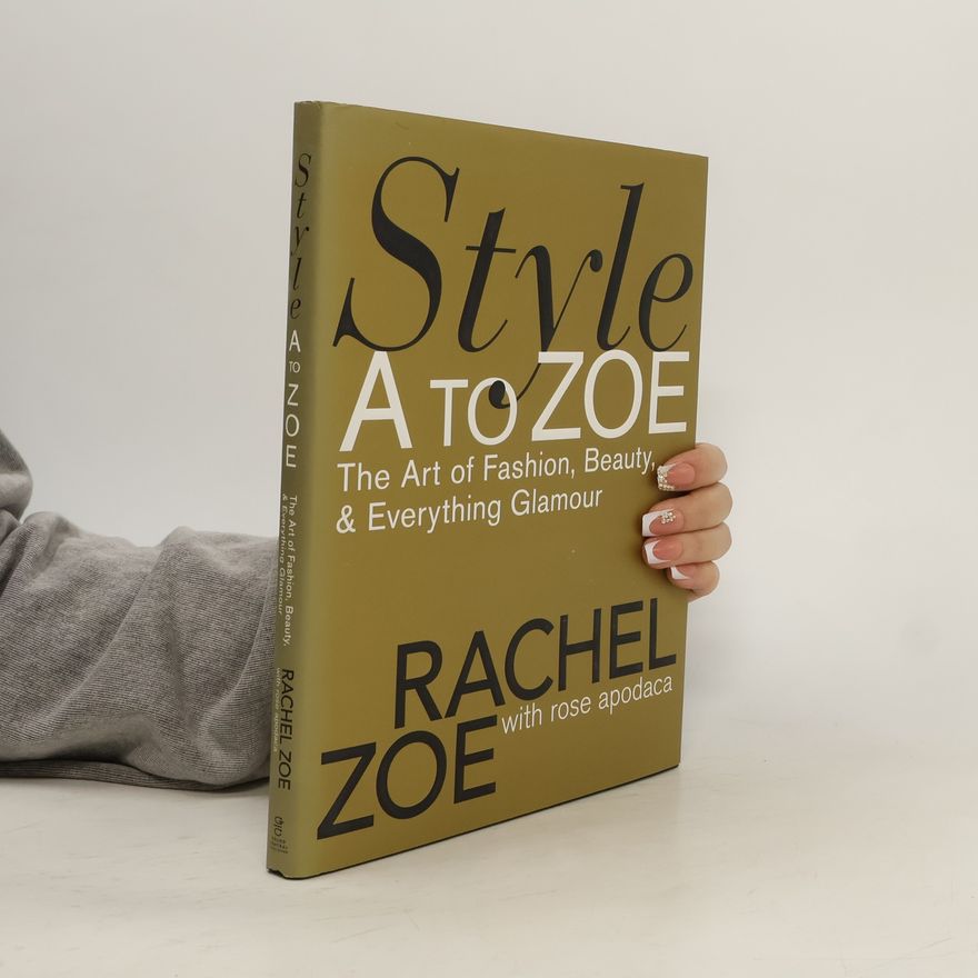Rachel Zoe Style A to Zoe
