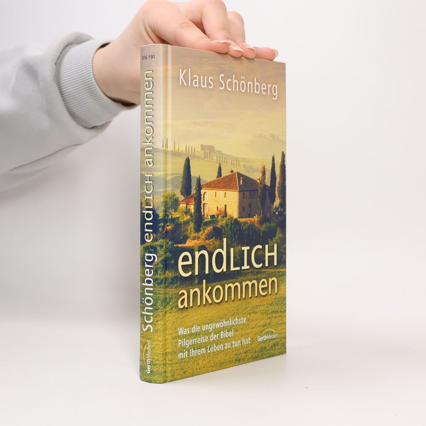 Klaus Schönberg Endlich ankommen