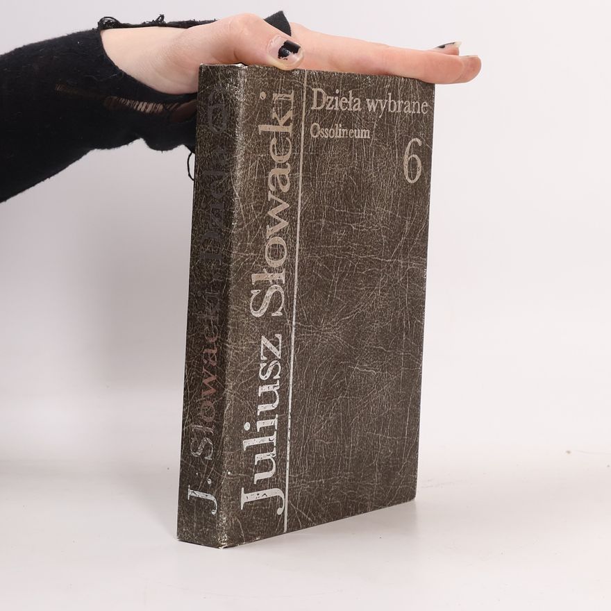 Juliusz Słowacki Dzieła wybrane. Ossolineum 6