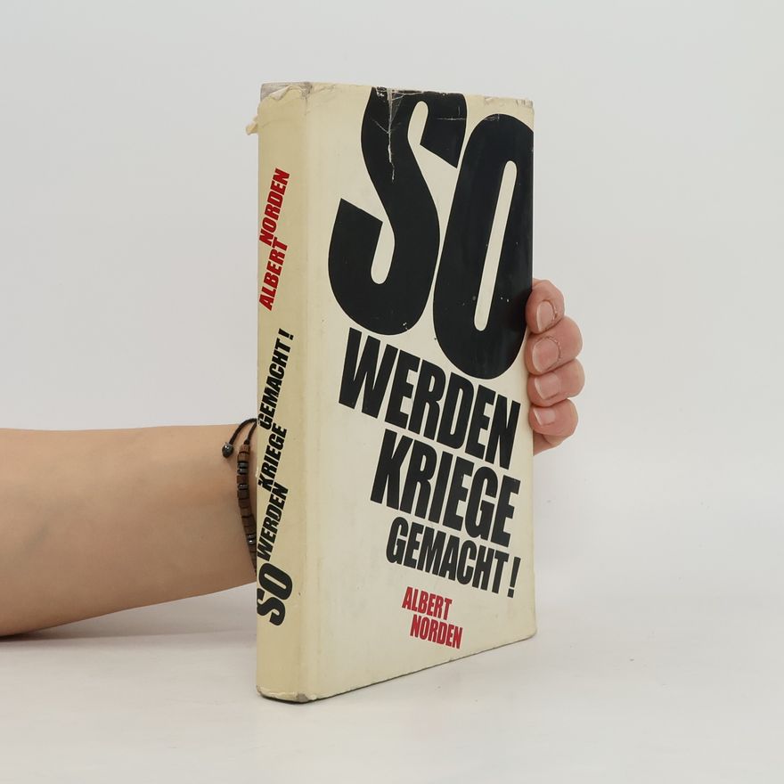 Norden Albert So werden Kriege gemacht!