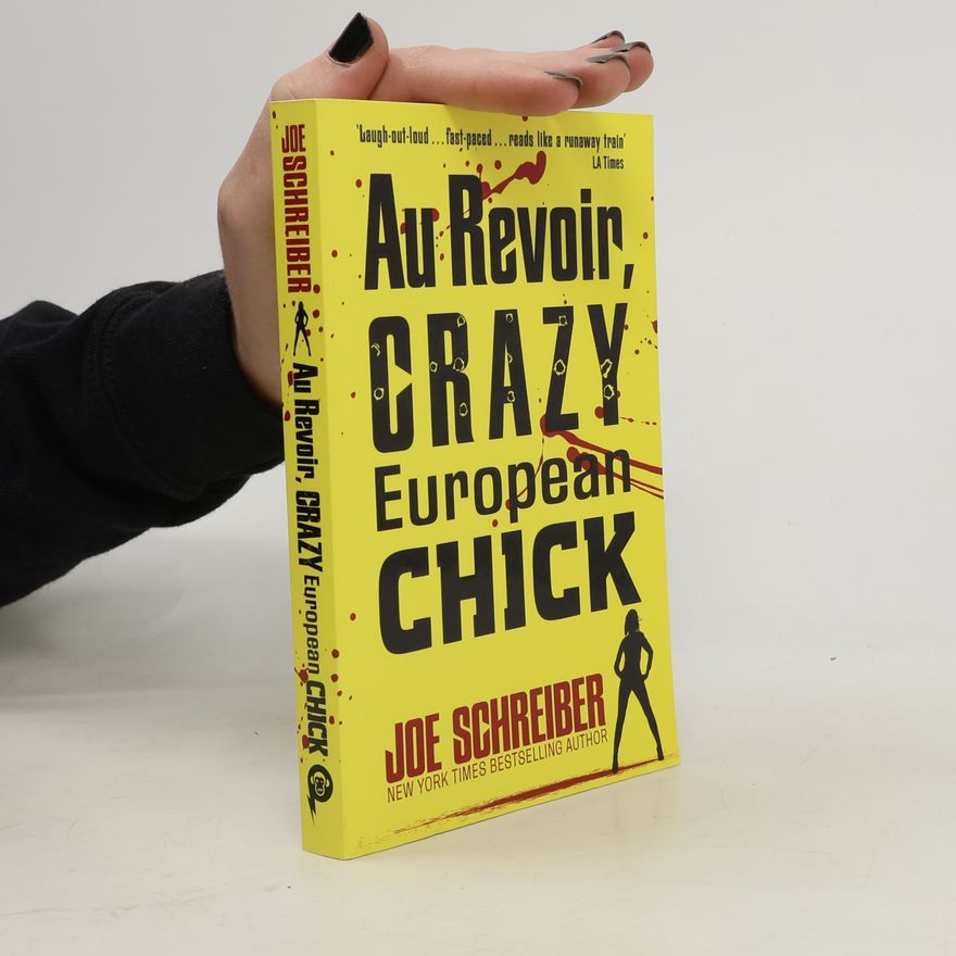 Joe Schreiber Au Revoir, Crazy European Chick