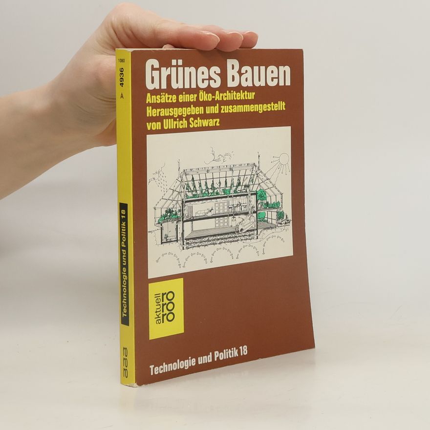 Ullrich Schwarz Technologie und Politik - 18: Grünes Bauen