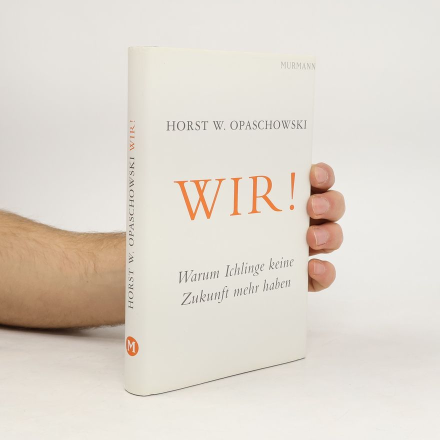 Horst W. Opaschowski Wir!