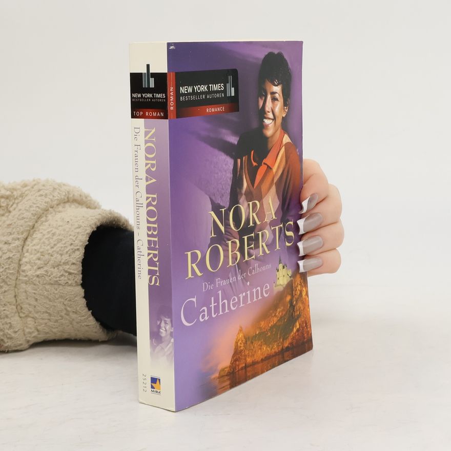 Nora Roberts Die Frauen der Calhouns. Catherine