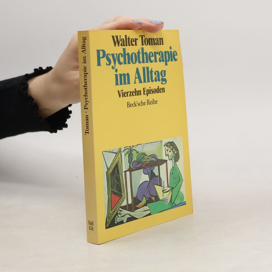 Walter Toman Psychotherapie im Alltag