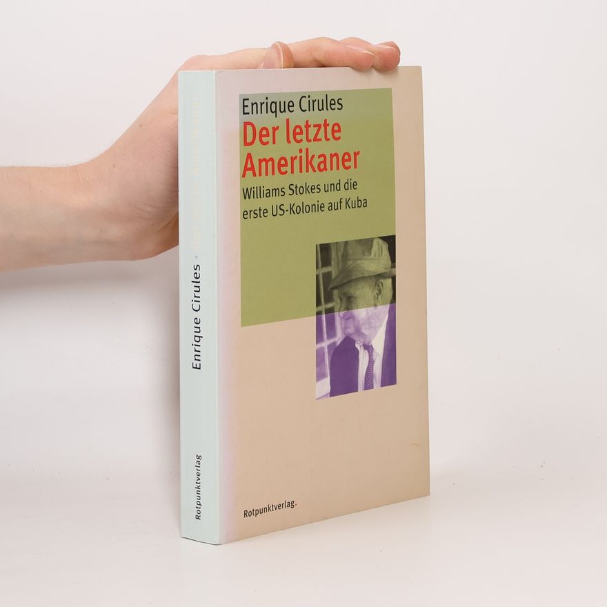 Enrique Cirules Der letzte Amerikaner