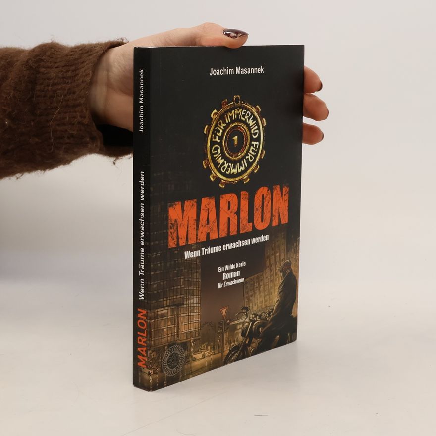 Joachim Masannek MARLON - Wenn Träume erwachsen werden