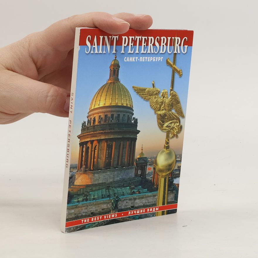 Kolektiv autorů Cанкт-петербург. Лучшие виды = Saint-Petersburg. The Best Views