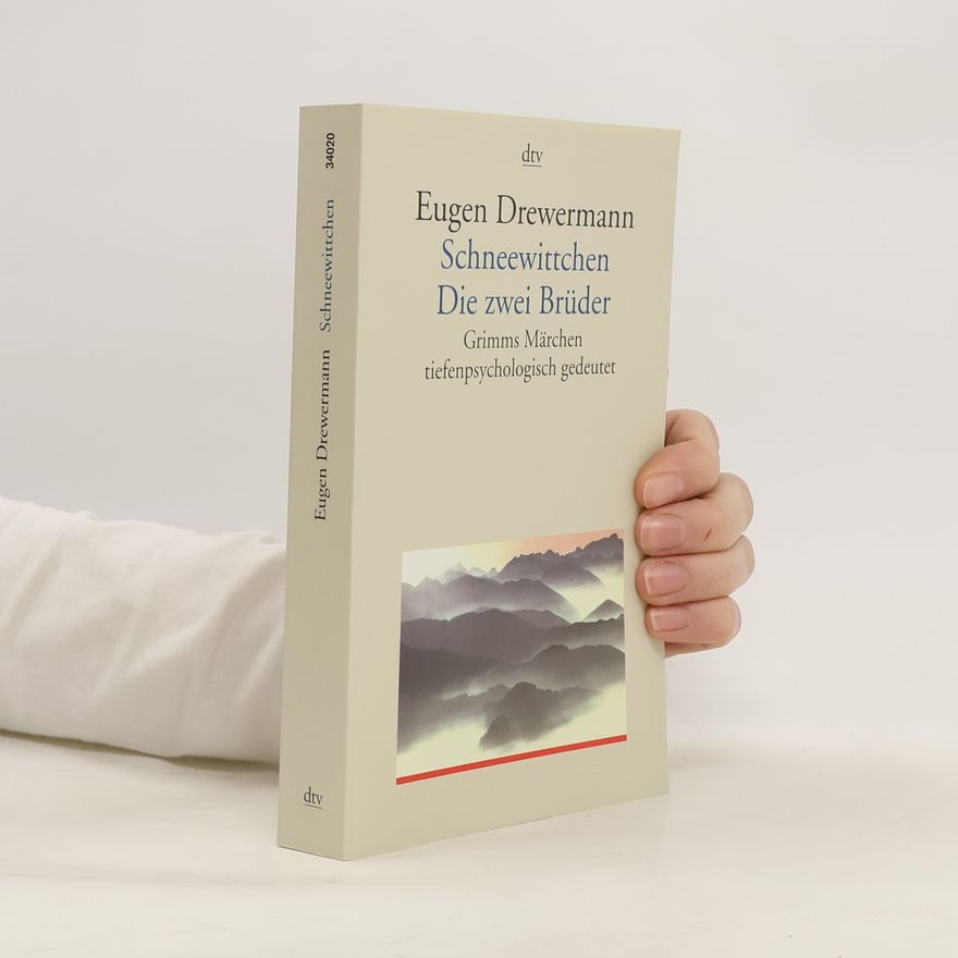 Eugen Drewermann Schneewittchen, die zwei Brüder