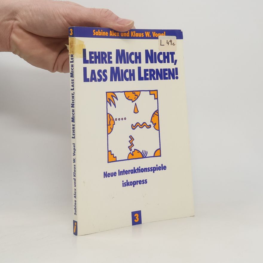 Sabine Alex Lehre mich nicht, lass mich lernen!