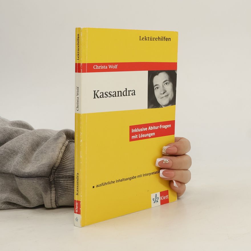 Wolf Dieter Hellberg Lektürehilfen Christa Wolf, "Kassandra"