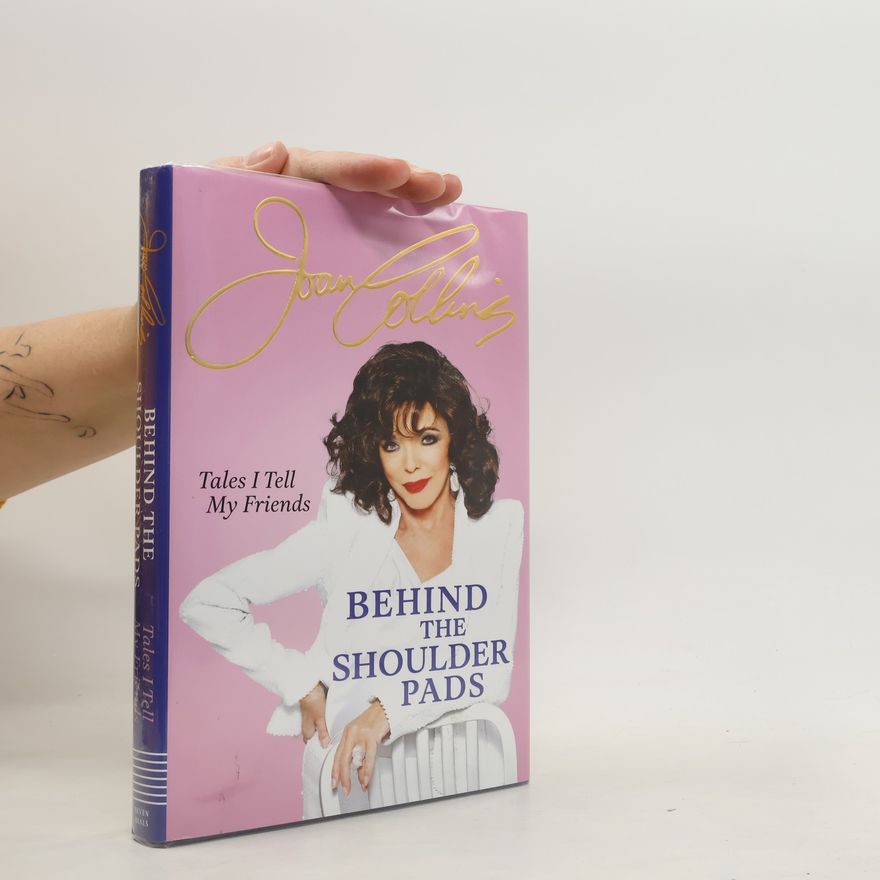 Joan Collins Behind the Shoulder Pads