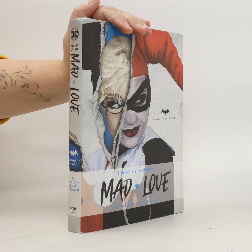 Paul Dini Harley Quinn: Mad Love