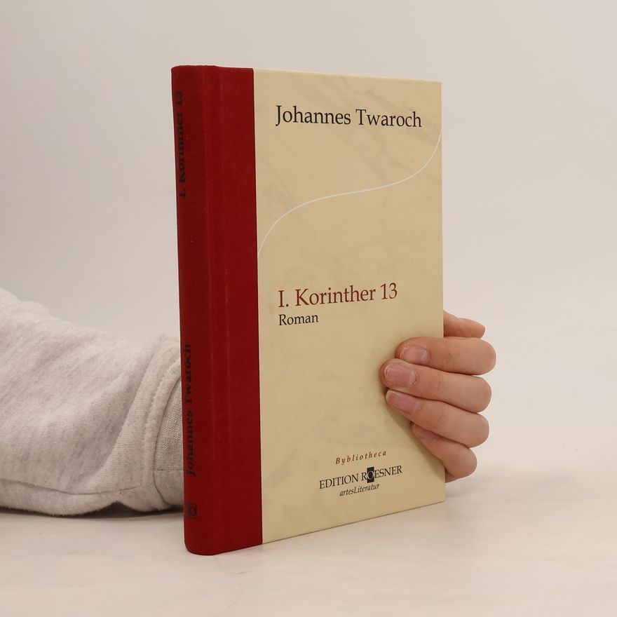 Johannes Twaroch I. Korinther 13