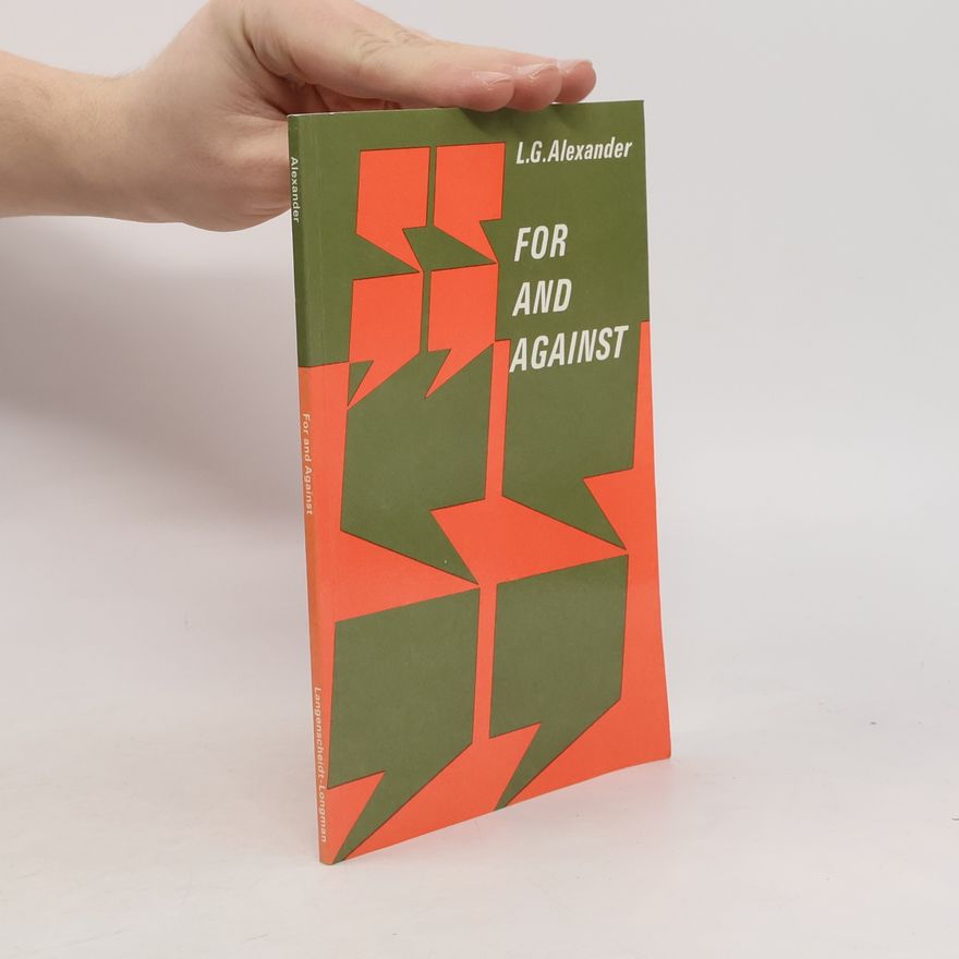 Louis George Alexander For and Against