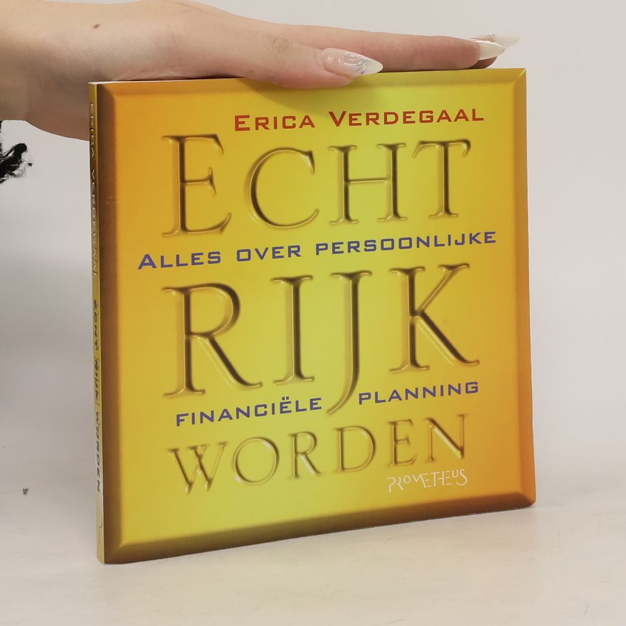 Erica Verdegaal Echt rijk worden