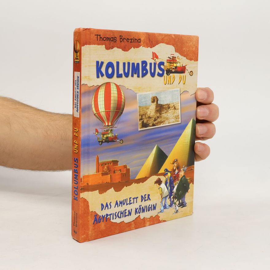Thomas Brezina Kolumbus und Du. Das Amulett der Ägyptischen Königin