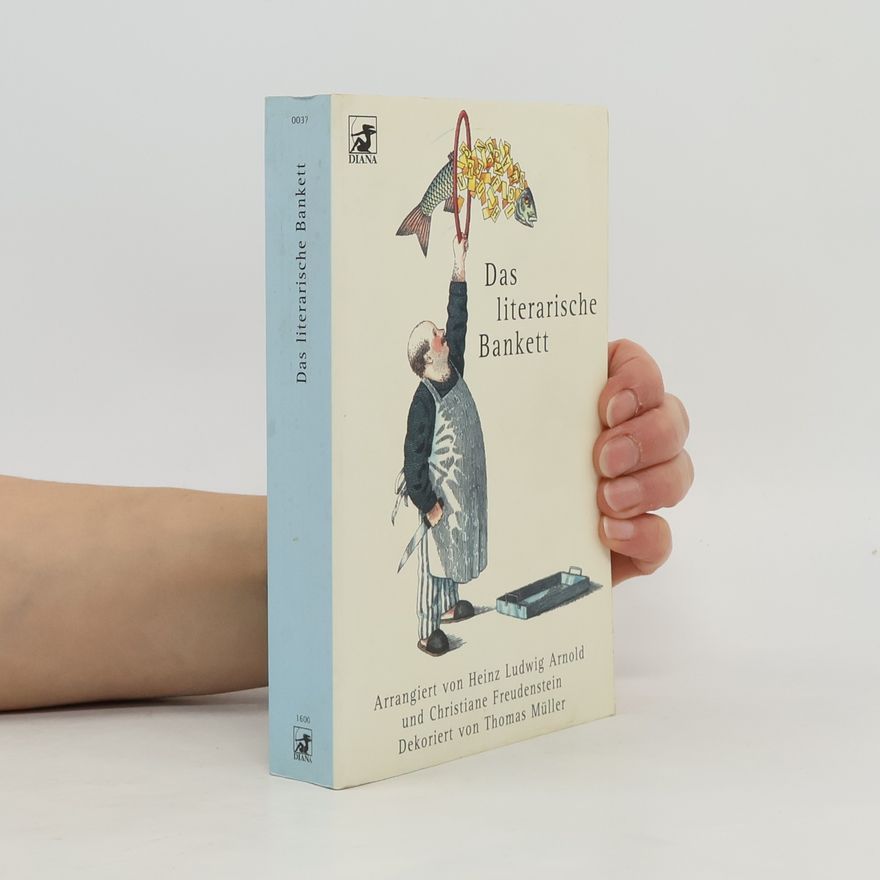 Heinz Ludwig Arnold Das literarische Bankett