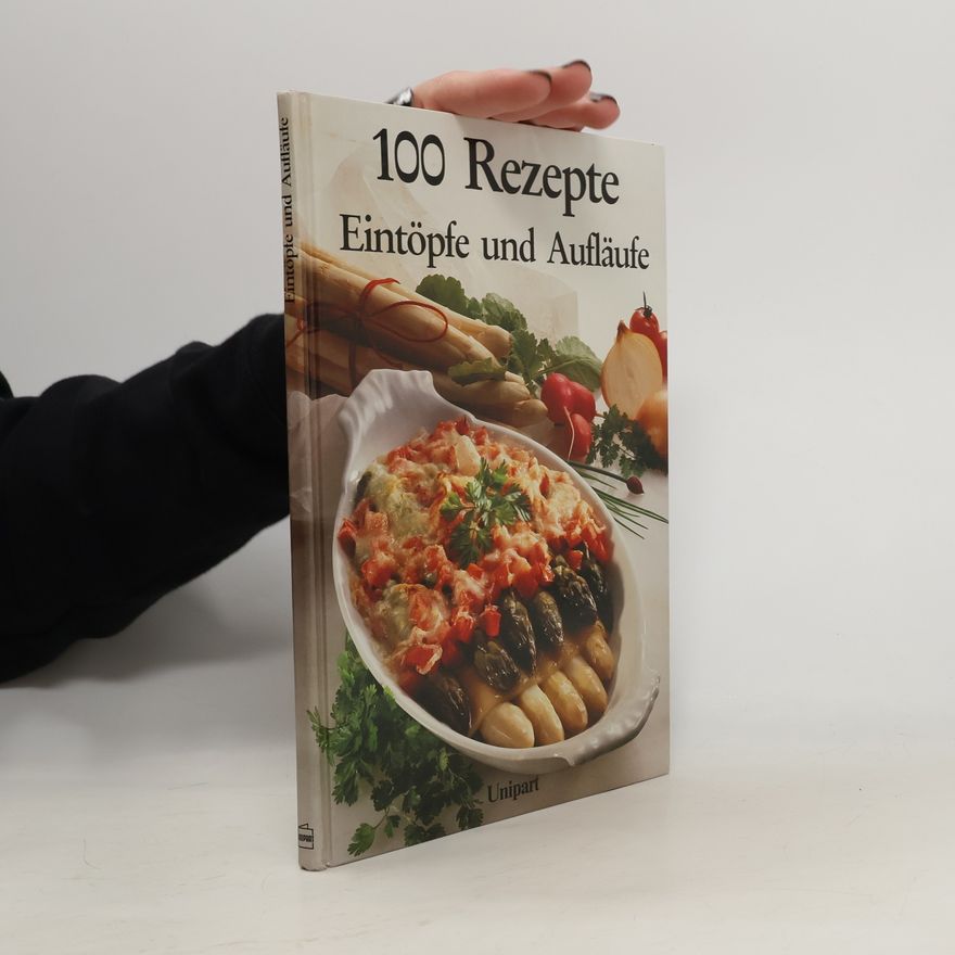 Helga Lederer 100 Rezepte. Aufläufe und Eintöpfe
