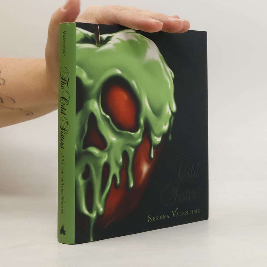 Serena Valentino The Odd Sisters: A Villains Novel