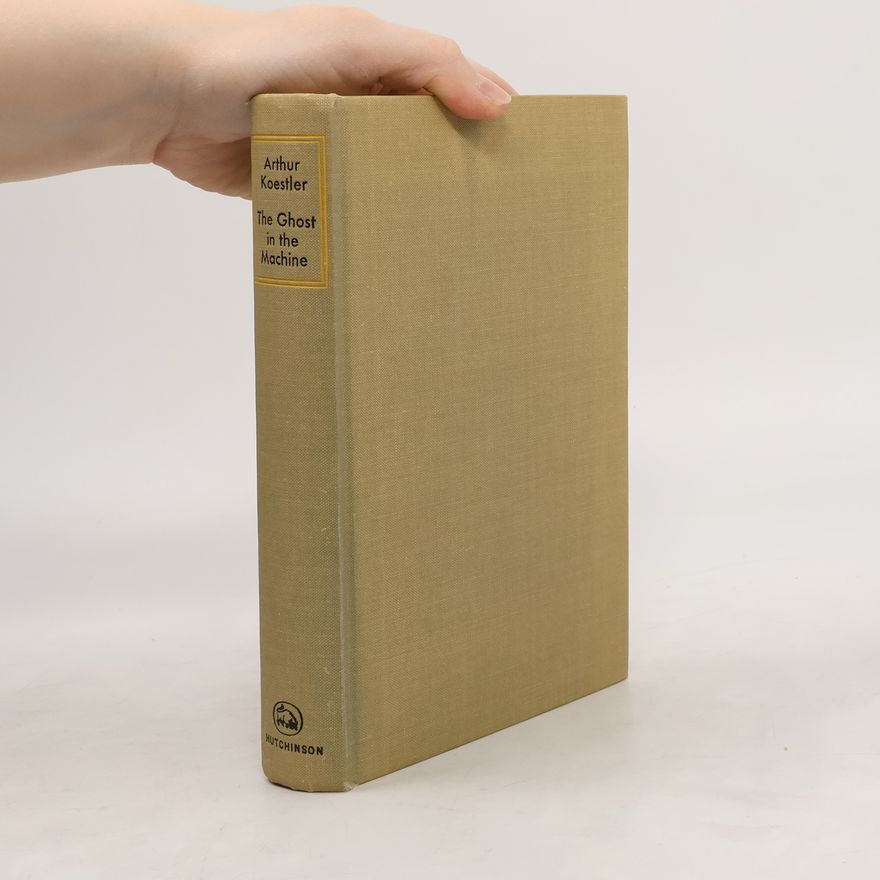 Arthur Koestler The Ghost in the Machine
