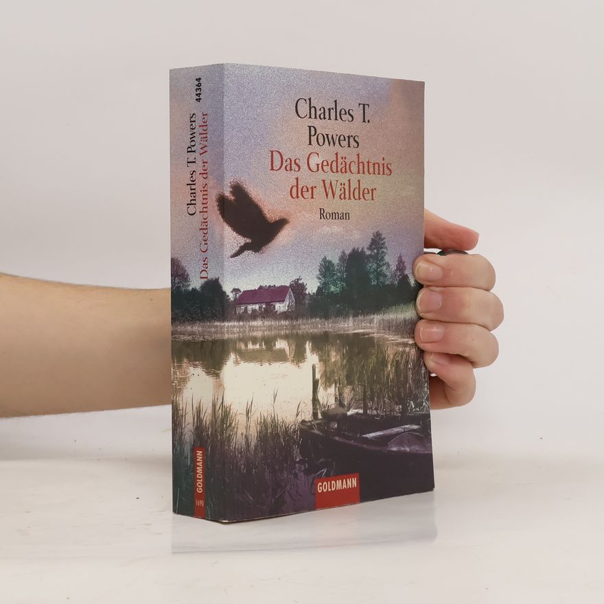 Charles T. Powers Das Gedächtnis der Wälder