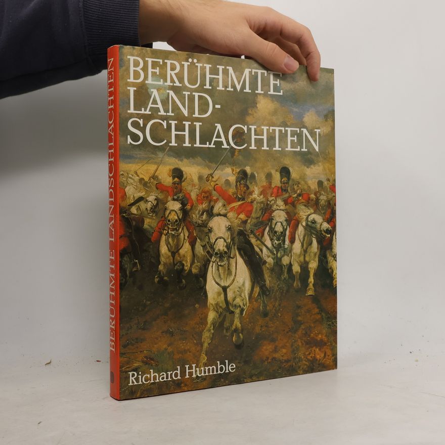 Richard Humble Berühmte Landschlachten