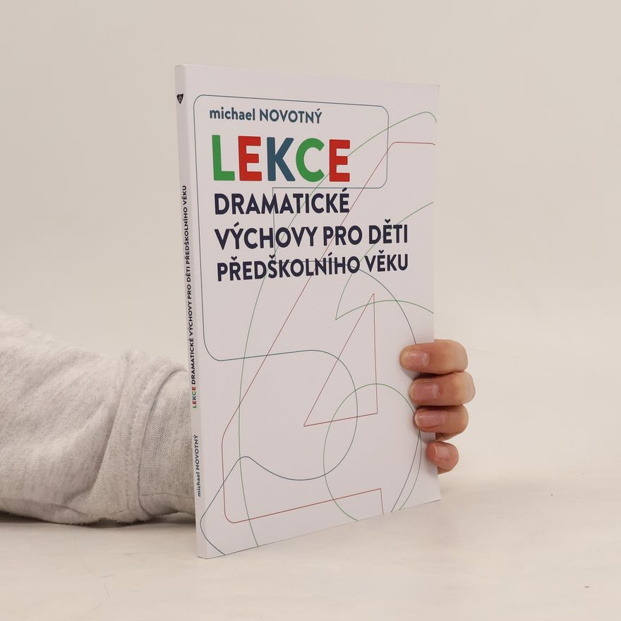 Michael Novotný Lekce dramatické výchovy pro děti předškolního věku