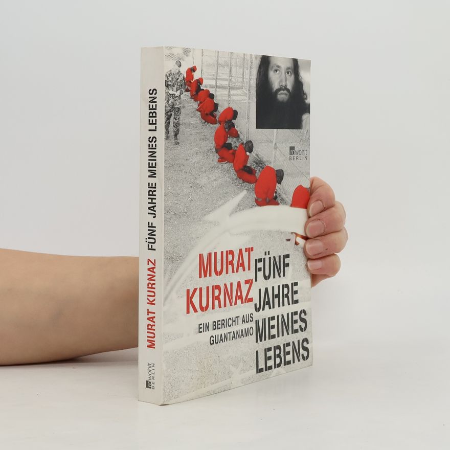 Murat Kurnaz Fünf Jahre meines Lebens