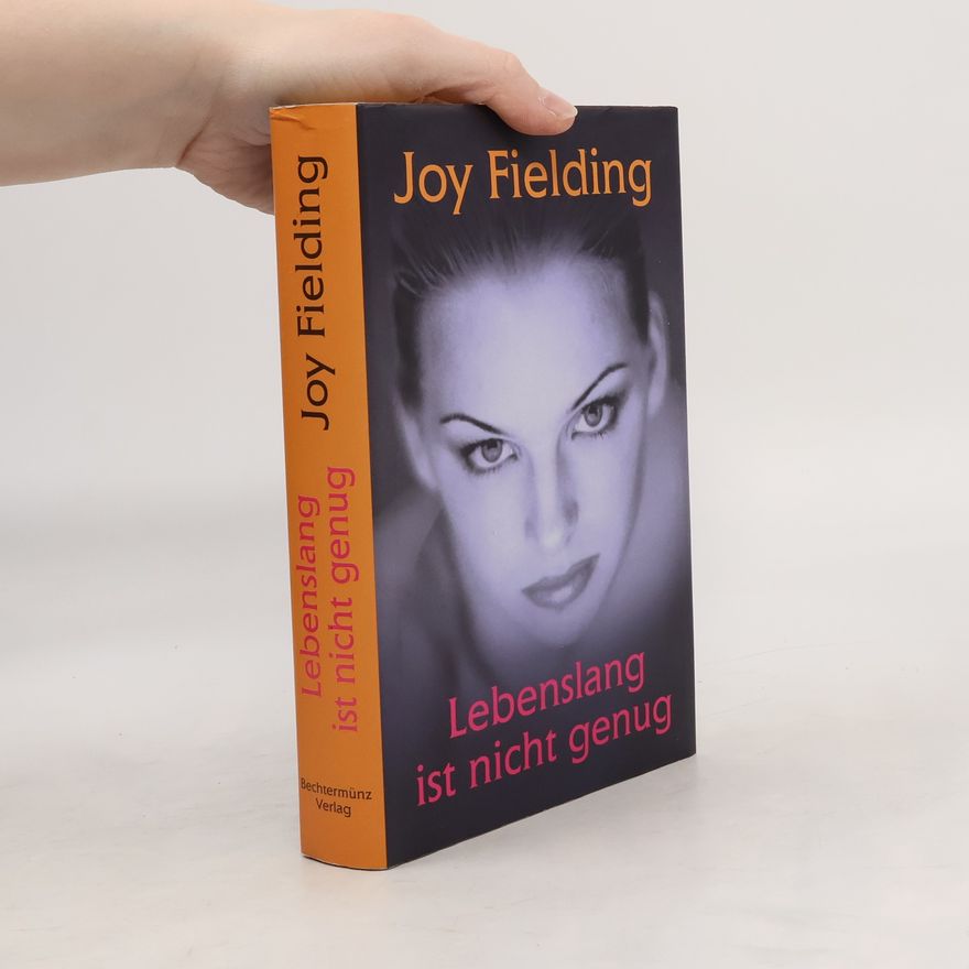 Joy Fielding Lebenslang ist nicht genug