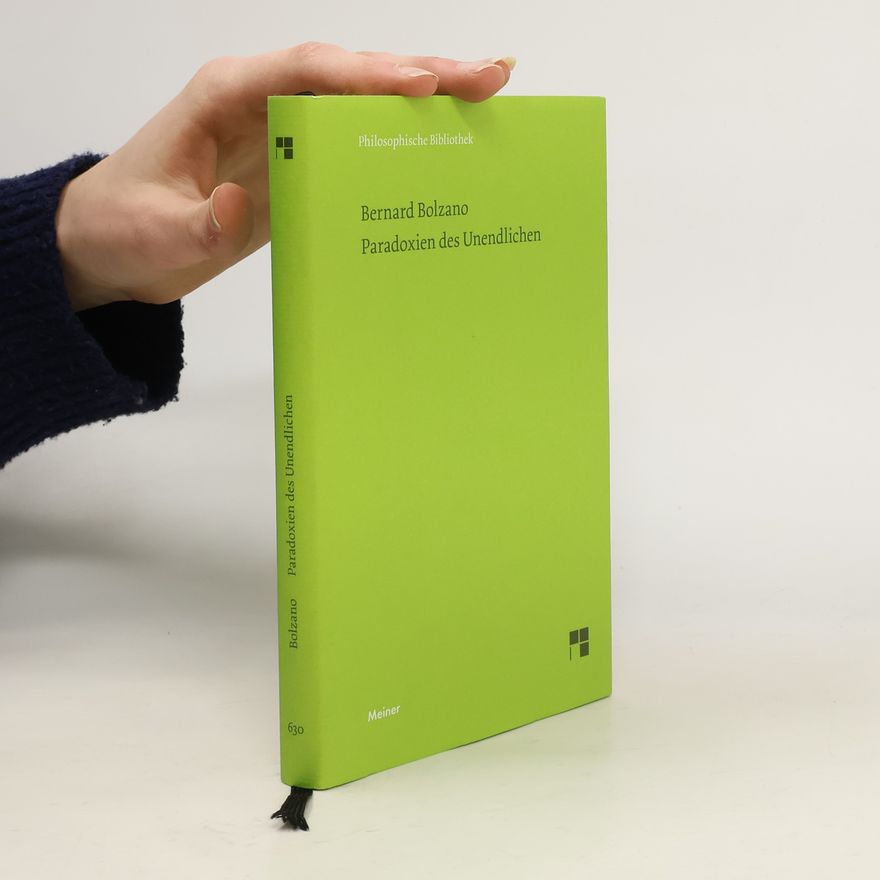 Bernard Bolzano Philosophische Bibliothek - 630: Paradoxien des Unendlichen