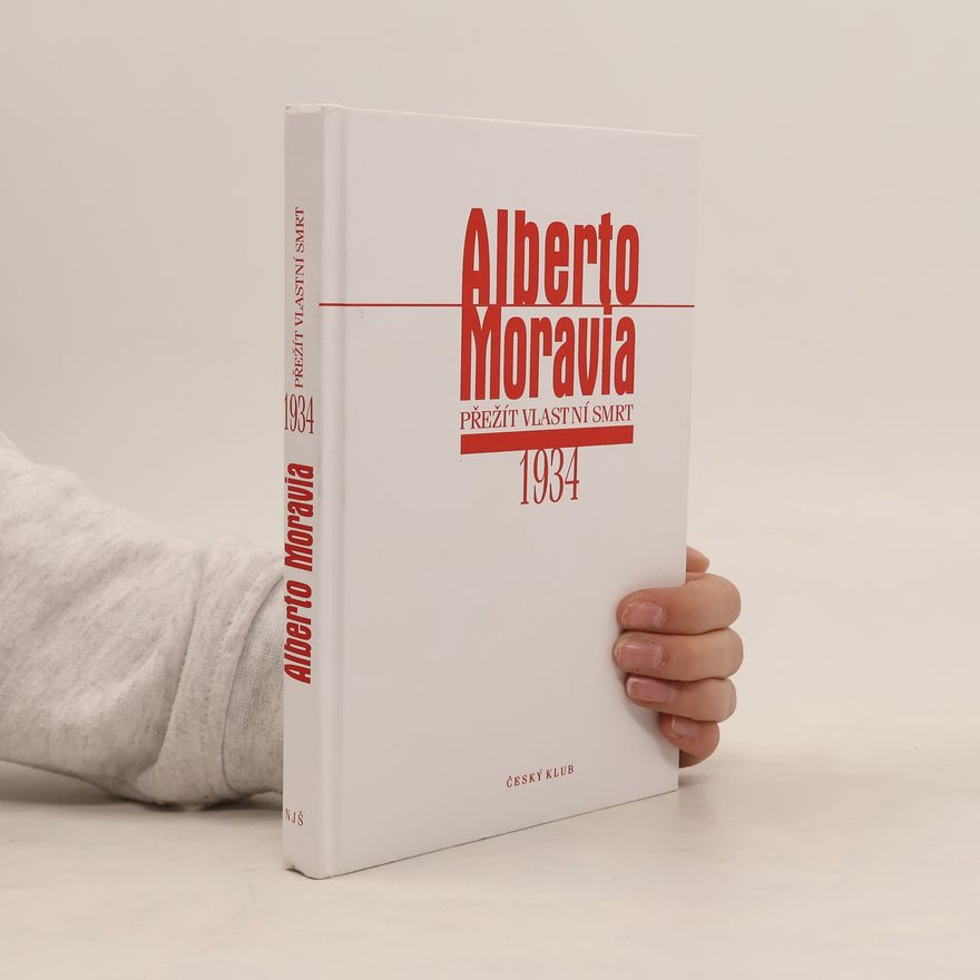 Alberto Moravia Přežít vlastní smrt. 1934