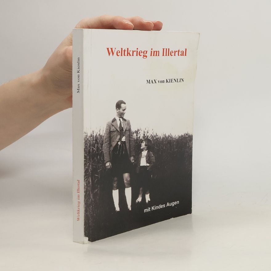 Max von Kienlin Weltkrieg im Illertal