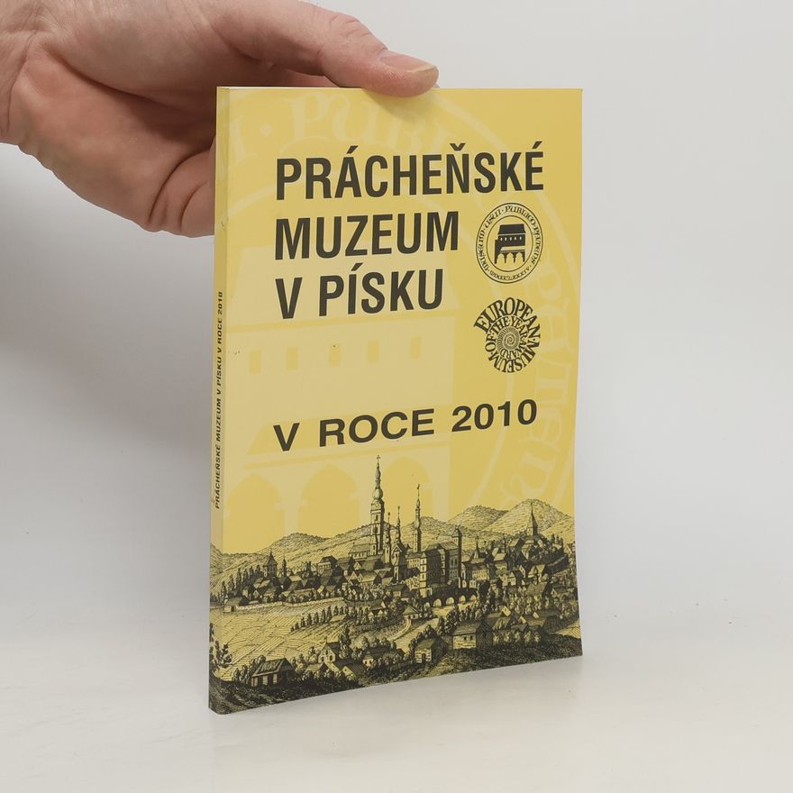 Kolektiv autorů Prácheňské muzeum v Písku v roce 2010