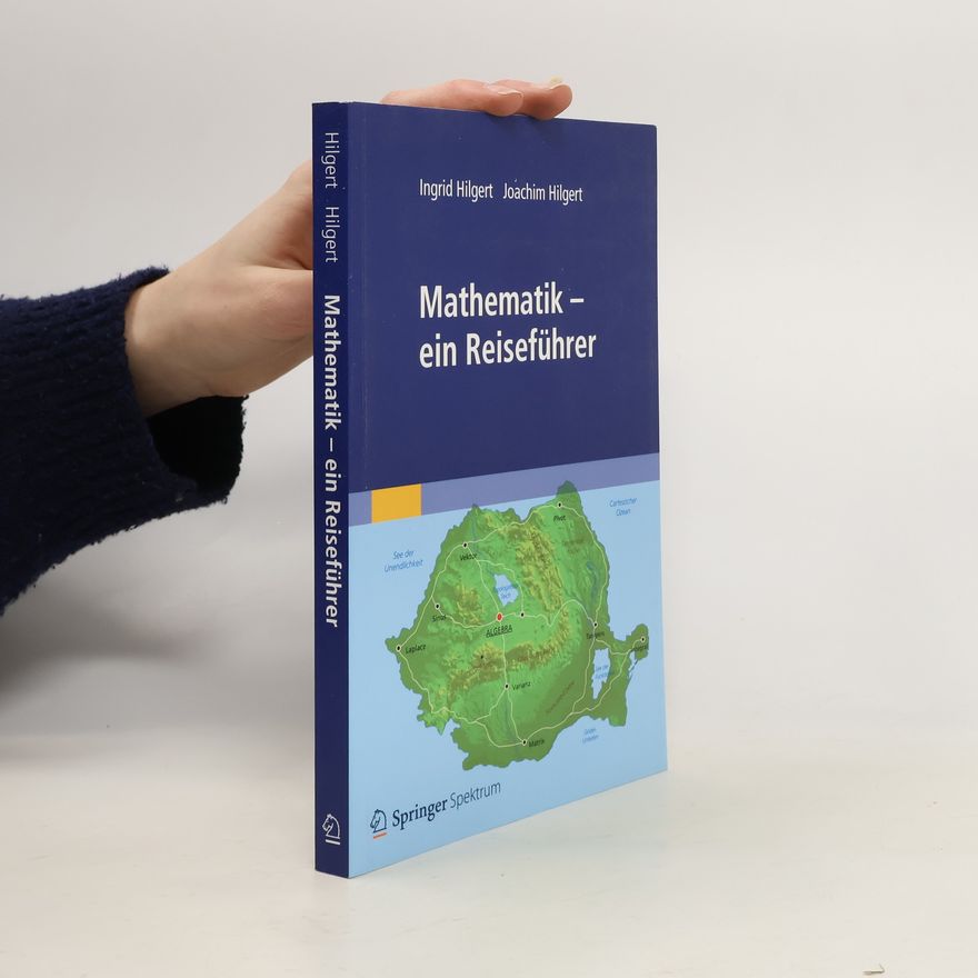Ingrid Hilgert Mathematik - ein Reiseführer