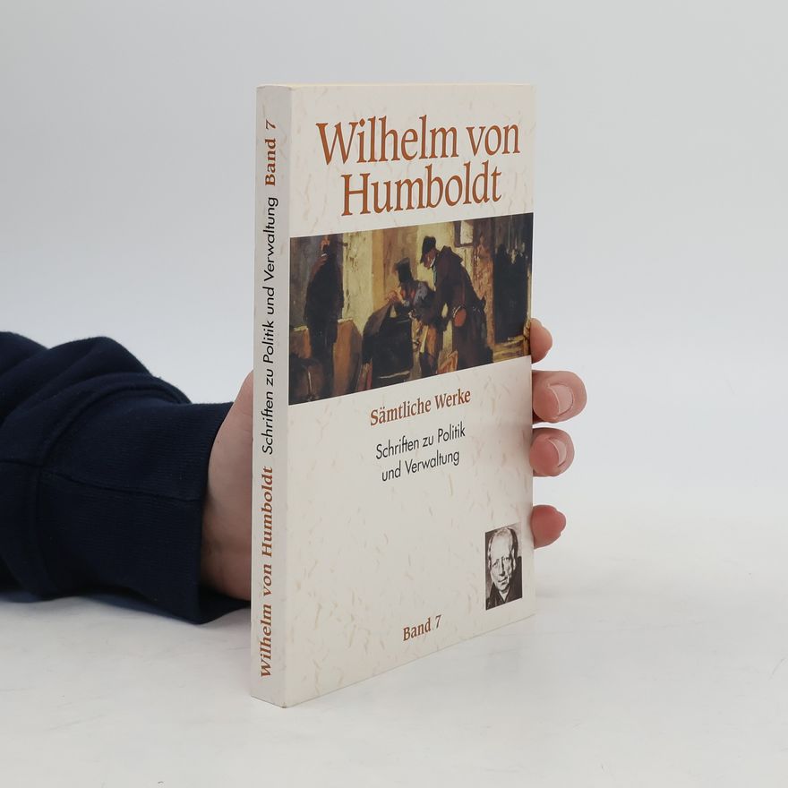 Wilhelm von Humboldt Sämtliche Werke 7