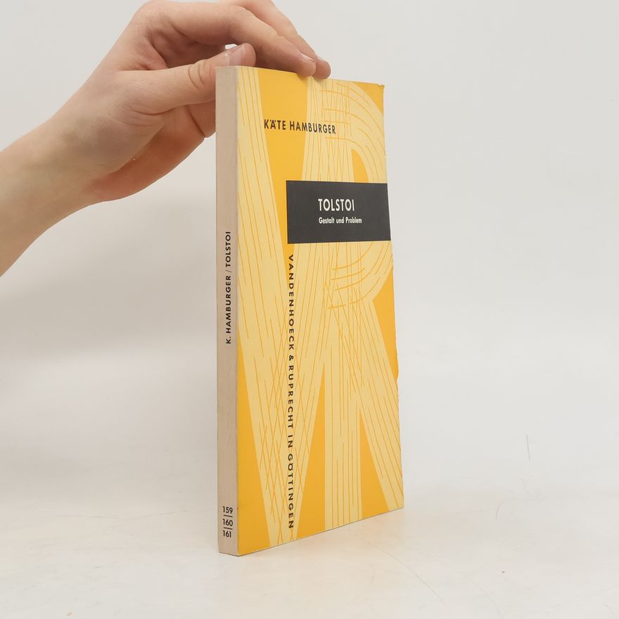 Käte Hamburger Tolstoi : Gestalt und Problem
