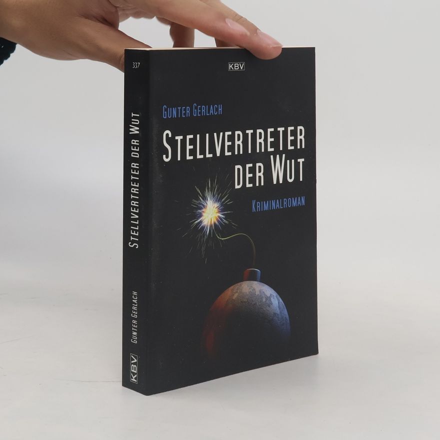 Heinz-Günter Gerlach Stellvertreter der Wut
