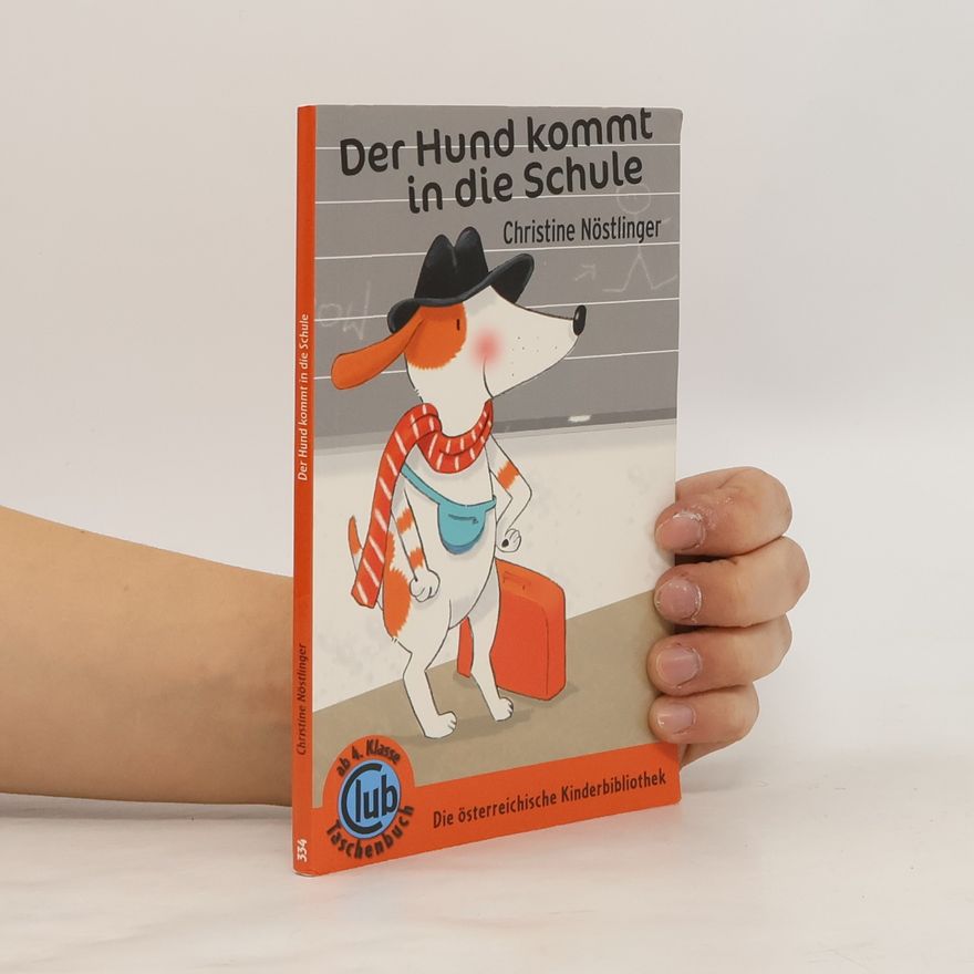 Christine Nöstlinger Ein Hund kommt in die Schule